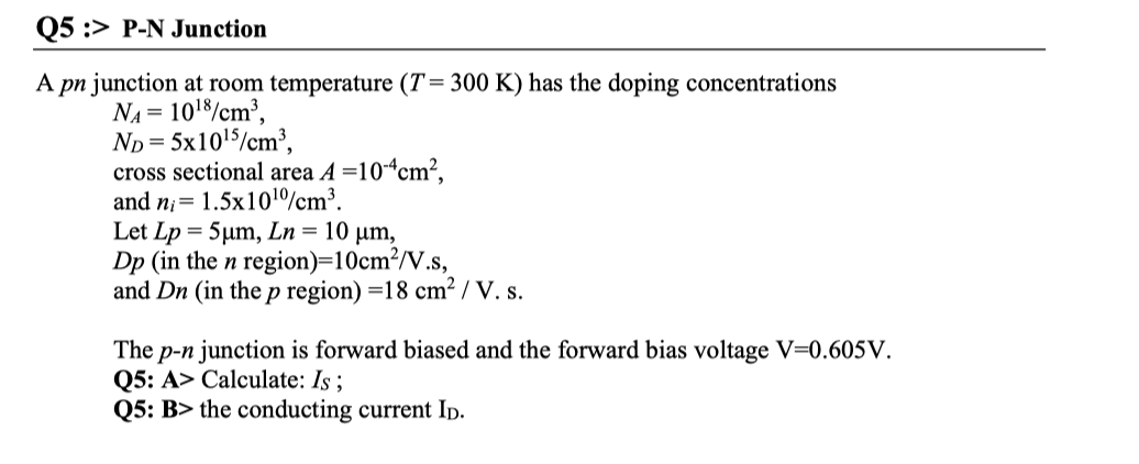 Solved Q5 :> P-N Junction A pn junction at room temperature | Chegg.com