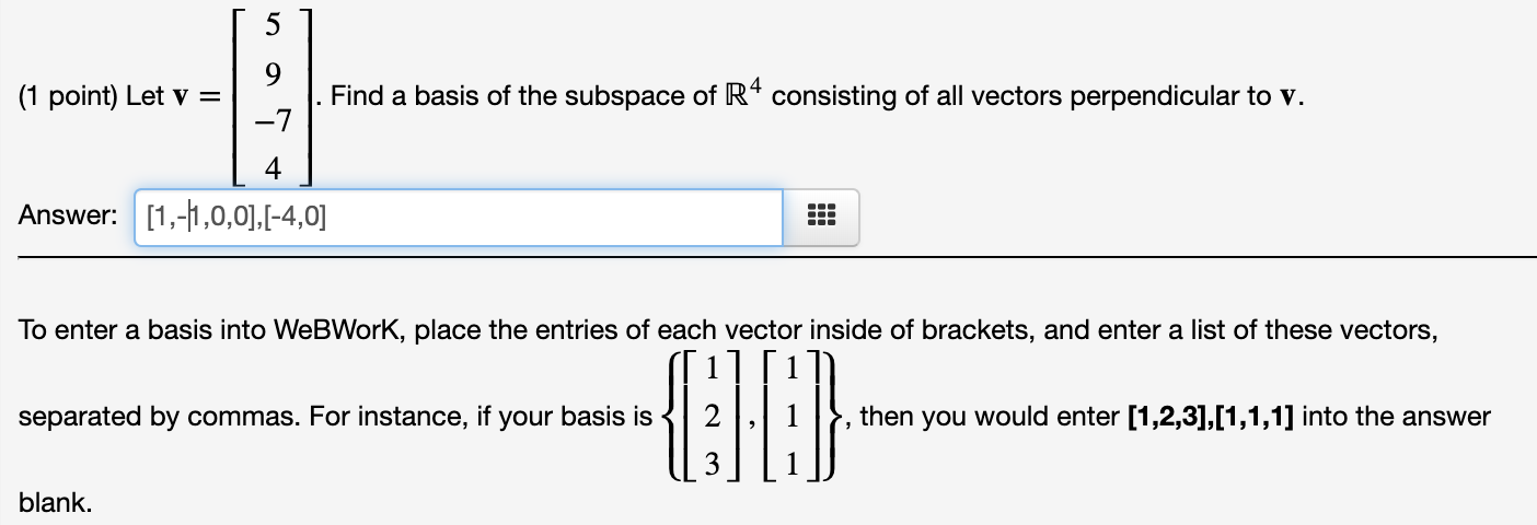 Solved 9 (1 point) Let v = . Find a basis of the subspace of | Chegg.com