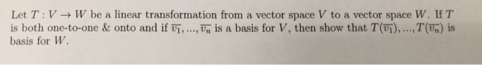 Solved Let T : V ? W be a linear transformation from a | Chegg.com