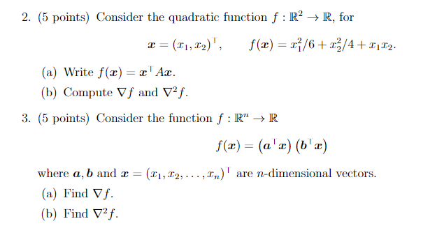 Solved 2. (5 points) Consider the quadratic function f:R2→R, | Chegg.com