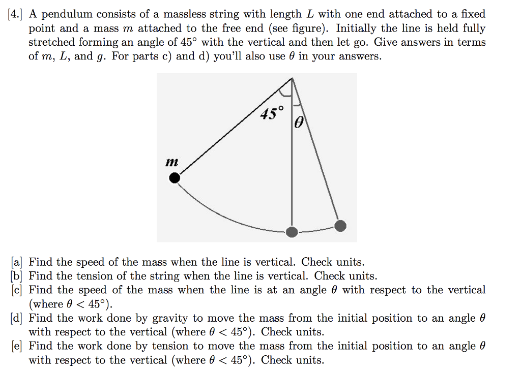 Solved 4.] A pendulum consists of a massless string with