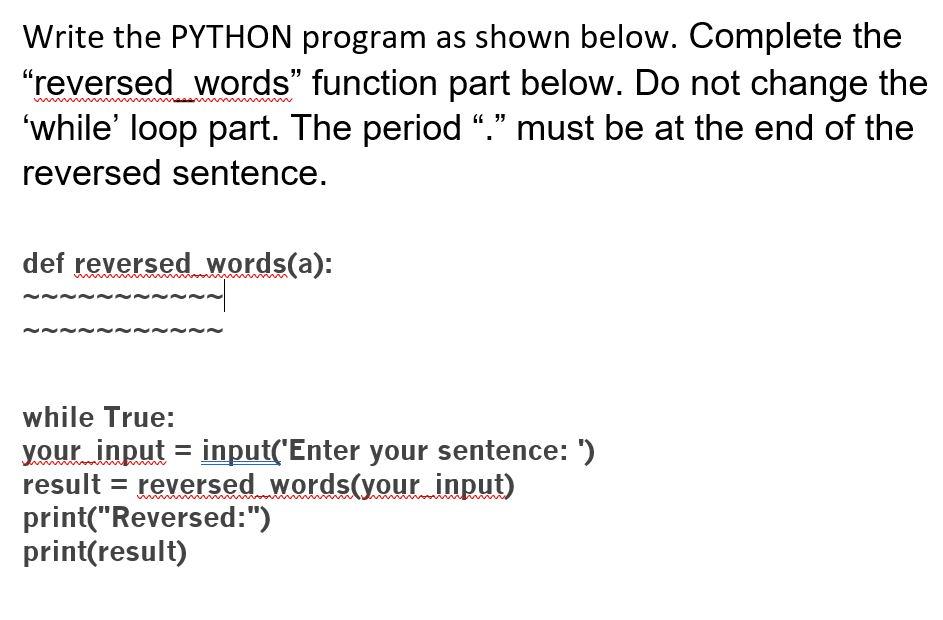 Solved Write the PYTHON program as shown below. Complete the | Chegg.com