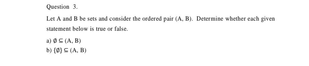 Solved Question 3. Let A And B Be Sets And Consider The | Chegg.com