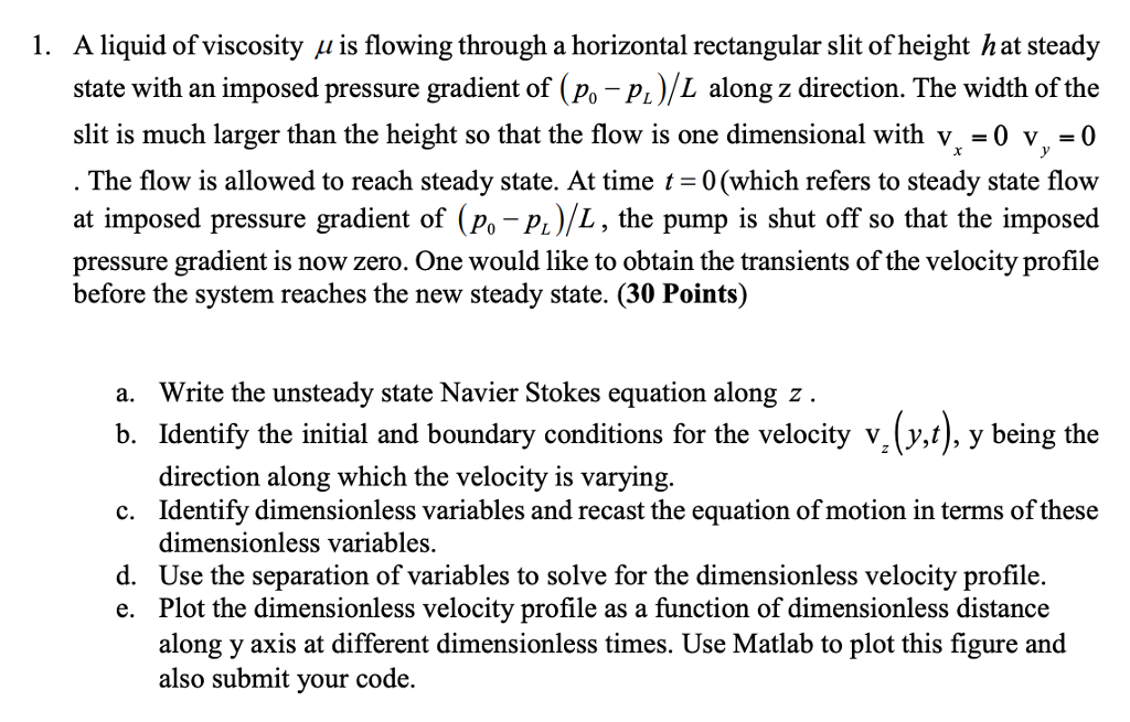 Solved 1. A liquid of viscosity μ 1s flowing through a | Chegg.com