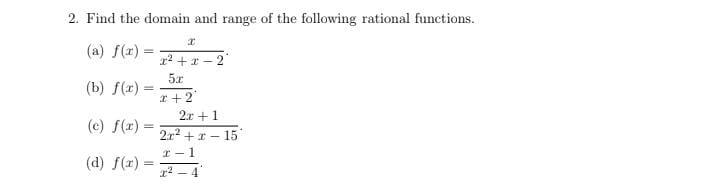 find the domain and range of the following rational functions