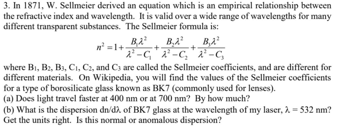 Solved 3. In 1871, W. Sellmeier derived an equation which is | Chegg.com