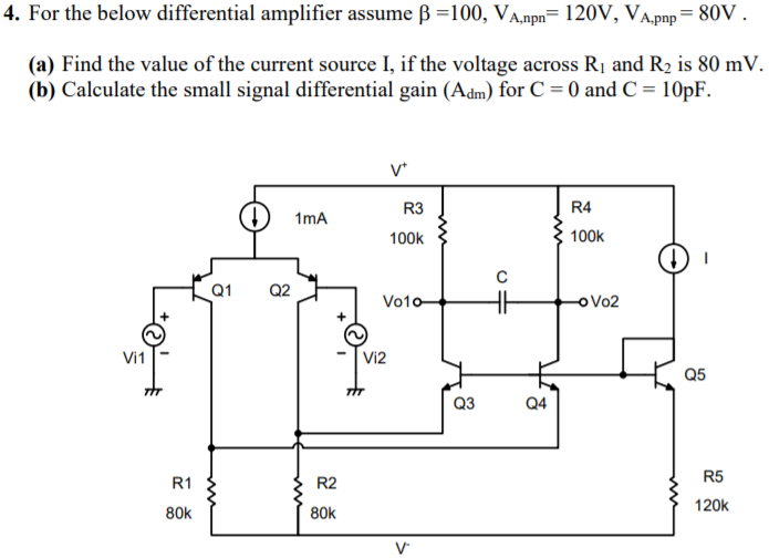 4. For the below differential amplifier assume ß