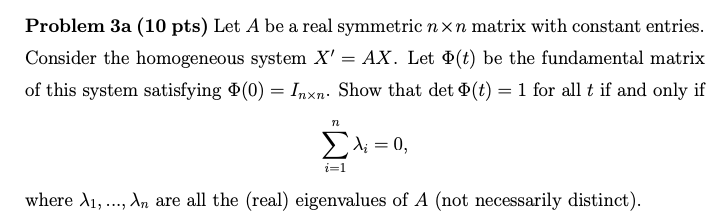 Solved Problem 3a (10 Pts) Let A Be A Real Symmetric Nxn 