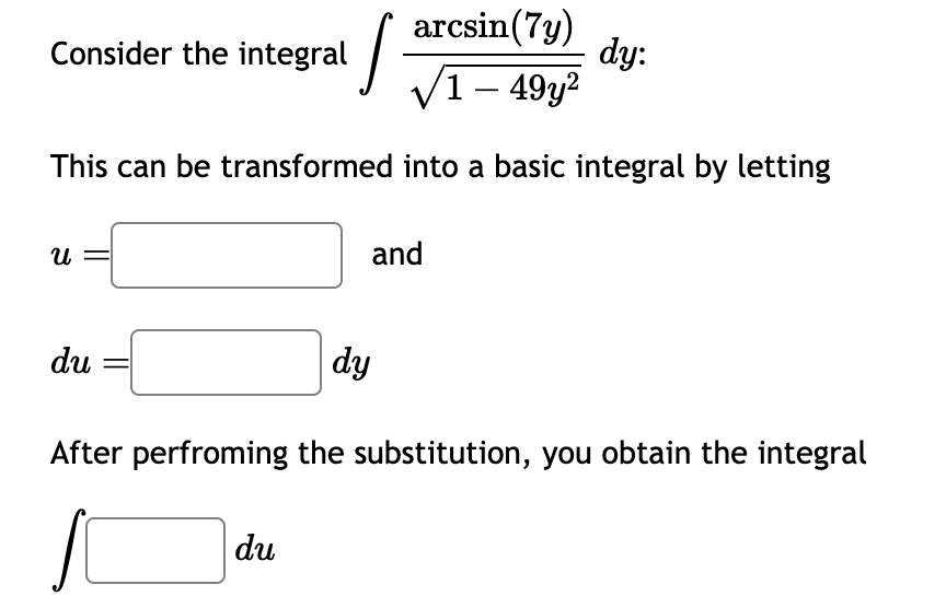 Solved Consider the integral ∫1−49y2arcsin(7y)dy : This can | Chegg.com