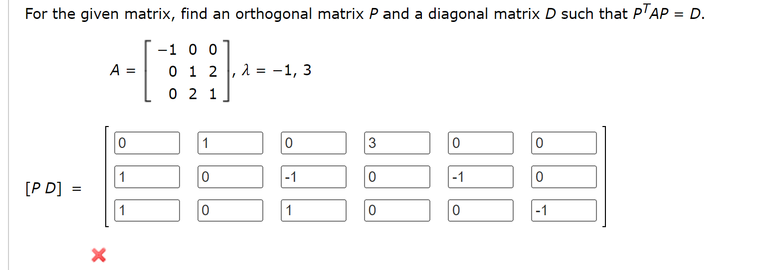 Solved For the given matrix, find an orthogonal matrix P and | Chegg.com