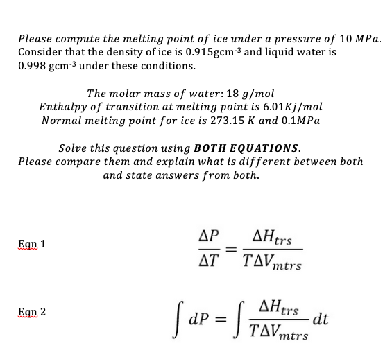 Solved Please compute the melting point of ice under a