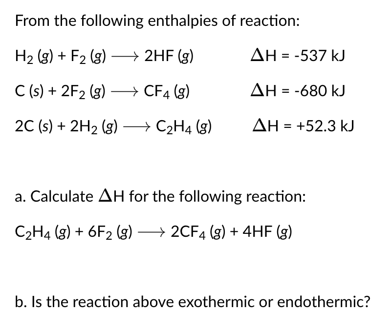 Solved From the following enthalpies of reaction H2 g F2