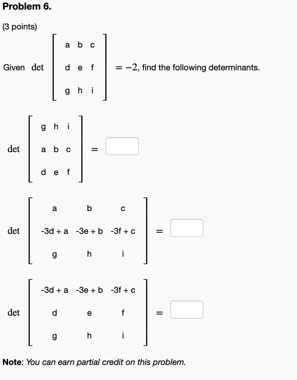 Solved Problem 6. (3 Points) A B C Given Det De F. = -2, | Chegg.com