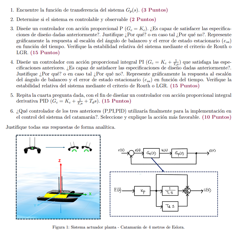 1. Encuentre la función de transferencia del sistema \( G_{p}(s) \). (3 Puntos) 2. Determine si el sistema es controlable y o