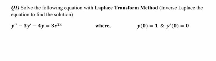 Solved Q1) Solve The Following Equation With Laplace | Chegg.com