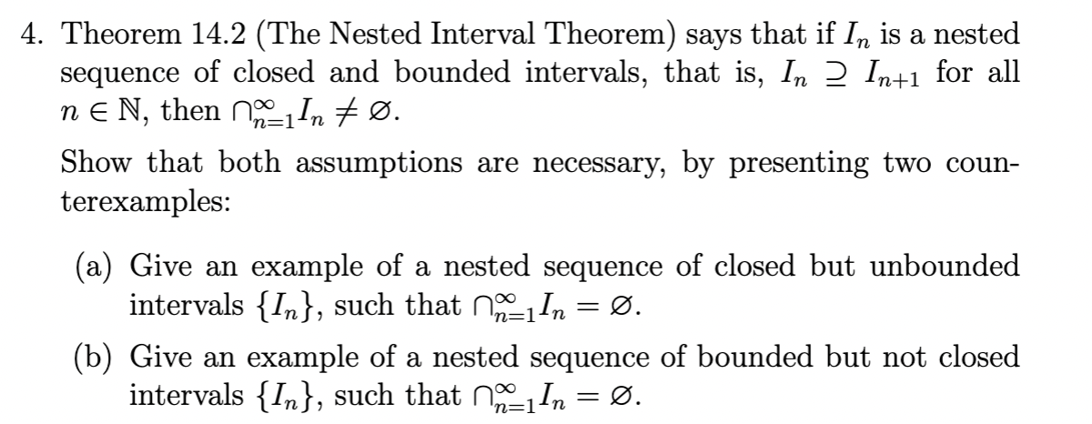 Solved 4. Theorem 14.2 The Nested Interval Theorem says Chegg