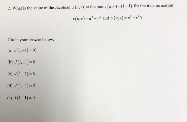 Solved 2 What Is The Value Of The Jacobian J U V At Th Chegg Com