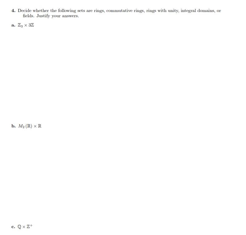 Solved 4. Decide whether the following sets are rings, | Chegg.com