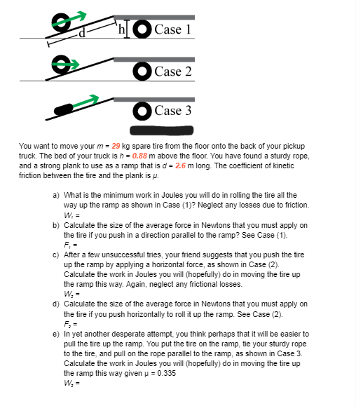 Solved ant to move your m=29 kg spare tire from the floor