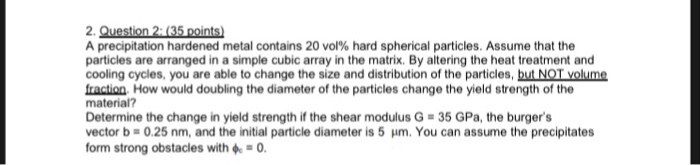 Solved A Precipitation Hardened Metal Contains 20 Vol% Hard | Chegg.com