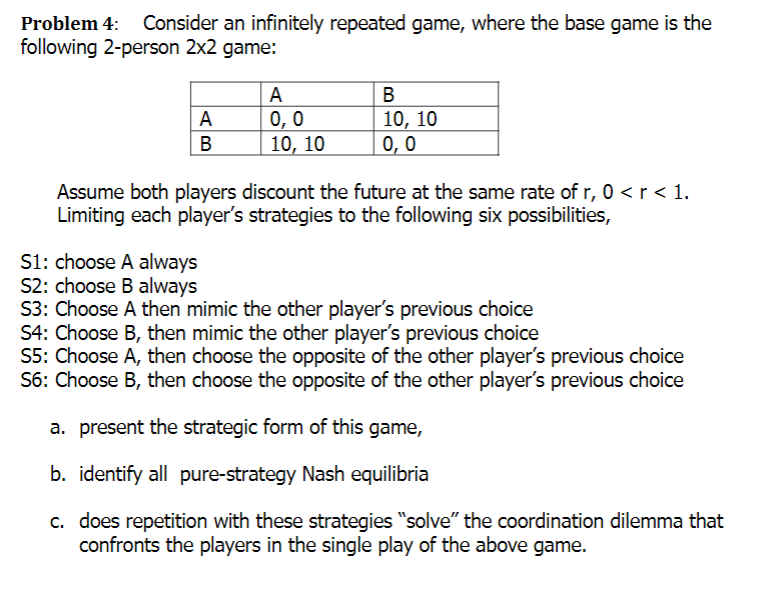 Problem 4: Consider An Infinitely Repeated Game, | Chegg.com