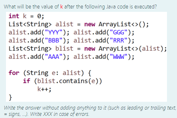 Solved What will be the value of k after the following Java | Chegg.com