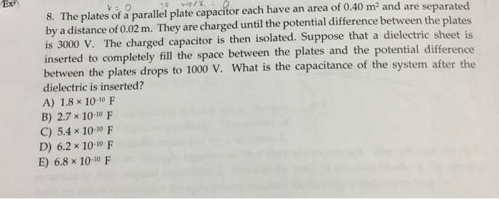 Solved Ex レシ。 8. The plates of a parallel plate capacitor | Chegg.com