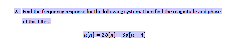 Solved Find The Frequency Response For The Following System. | Chegg.com