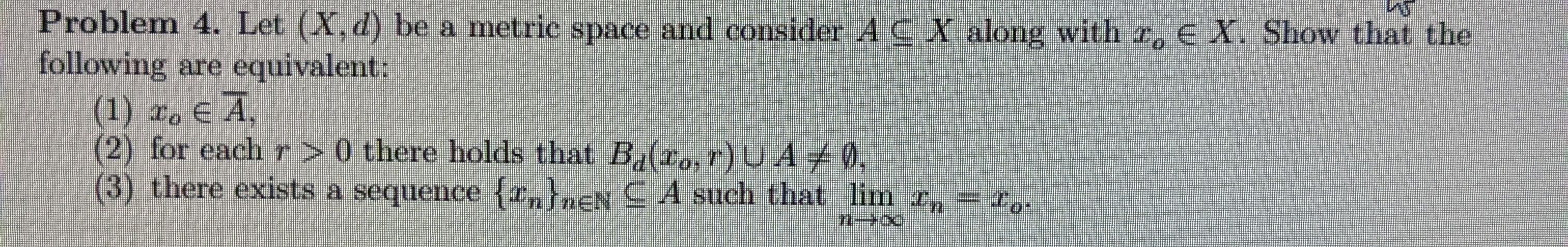 Solved Problem 4. ﻿Let (x,d) ﻿be a metric space and consider | Chegg.com