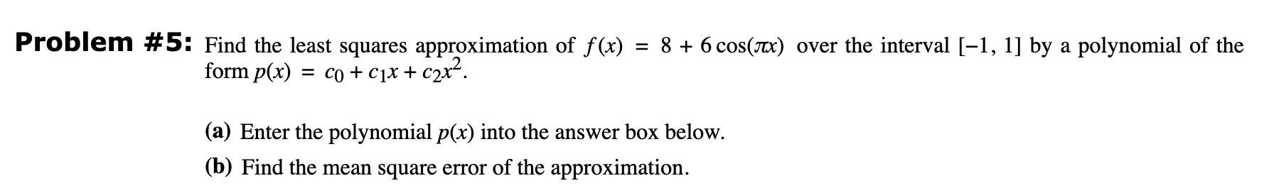 Solved Problem #5: Find the least squares approximation of | Chegg.com