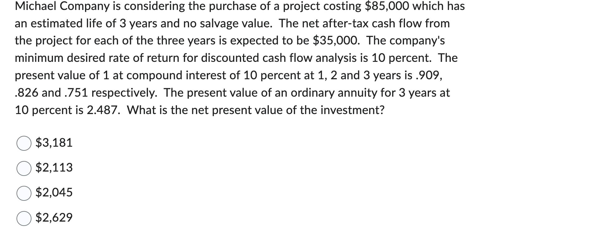 Solved Michael Company is considering the purchase of a | Chegg.com