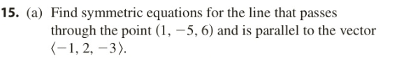 Solved 15. (a) Find symmetric equations for the line that | Chegg.com