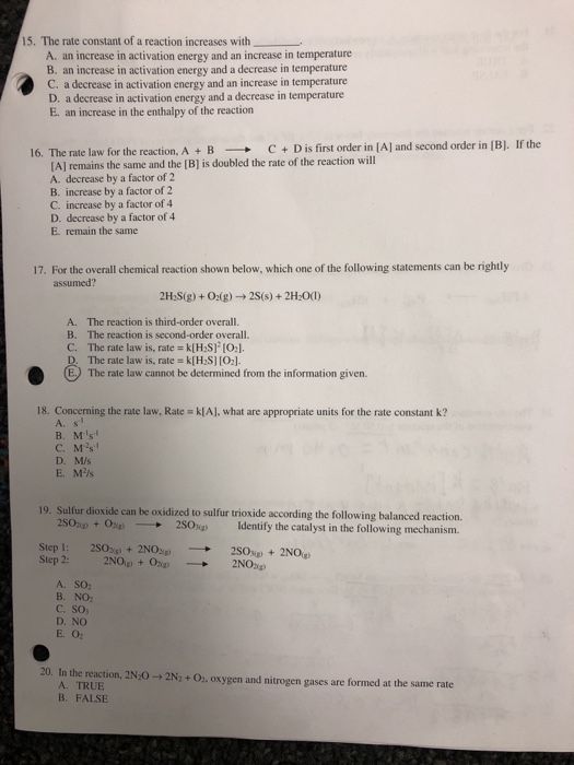 Solved 15. The rate constant of a reaction increases with A. | Chegg.com