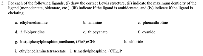 Solved 3. For each of the following ligands, (i) draw the | Chegg.com