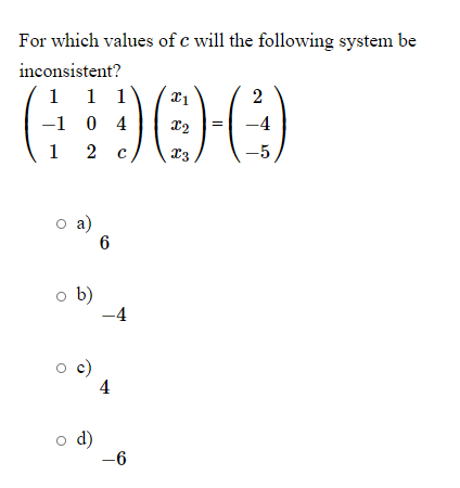 Solved For which values of c will the following system be | Chegg.com