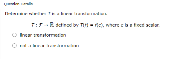 Solved Question Details Determine whether T is a linear | Chegg.com