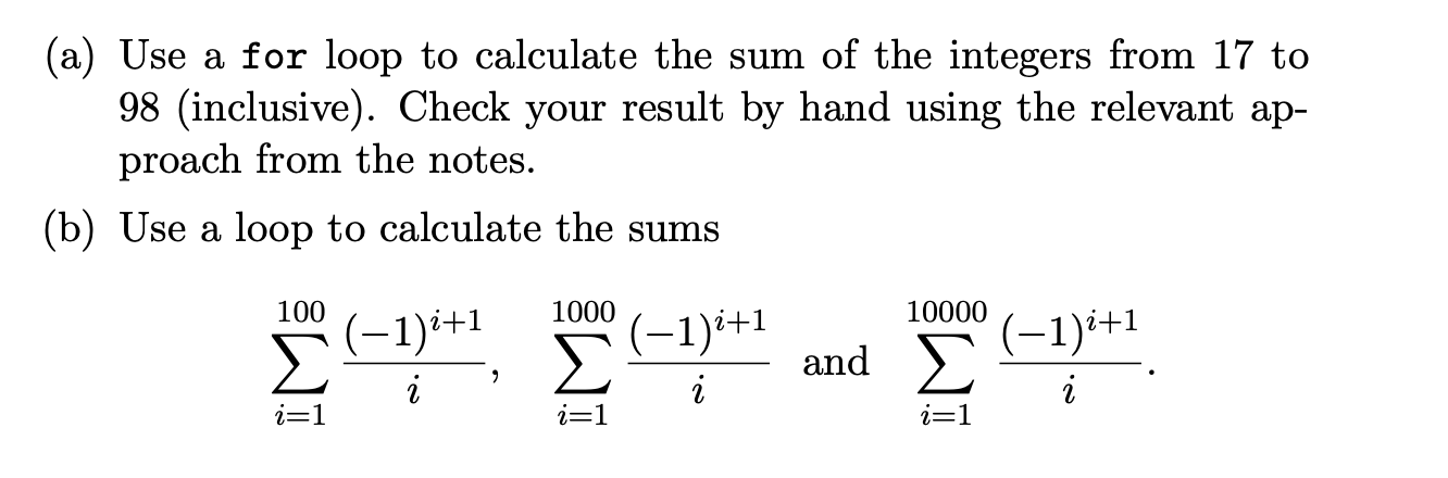 Solved (a) Use a for loop to calculate the sum of the | Chegg.com