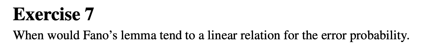 Exercise 7 When would Fano's lemma tend to a linear | Chegg.com