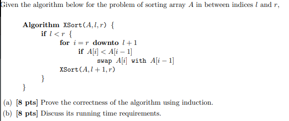 Solved Given the algorithm below for the problem of sorting | Chegg.com