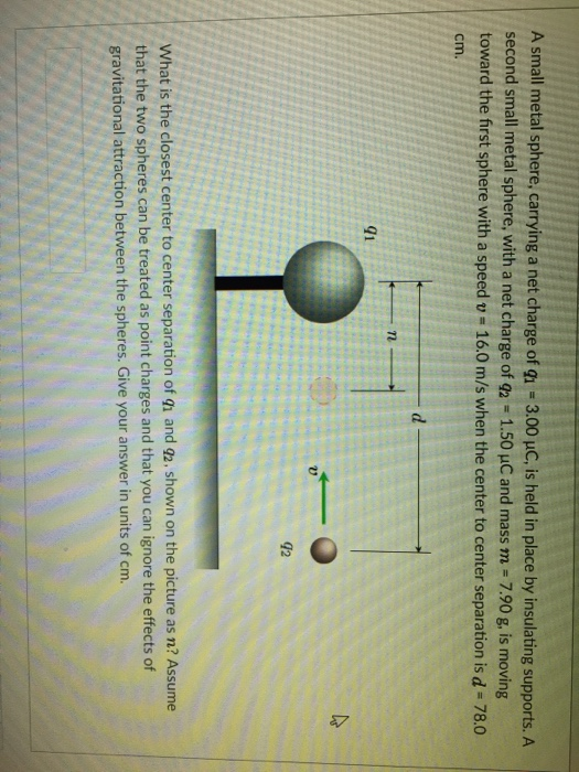Solved A small metal sphere, carrying a net charge of g3.00