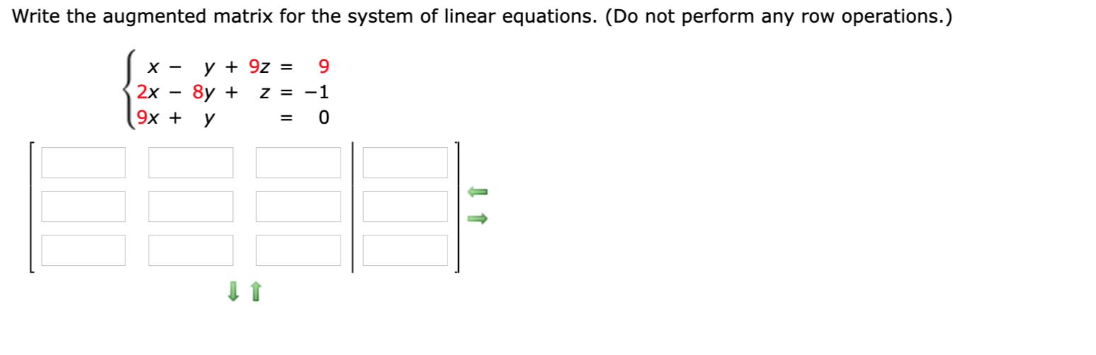 Solved ⎩⎨⎧x−y 9z2x−8y Z9x Y 9 −1 0 [ 1⇔ ⇓1