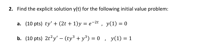 Solved 2. Find the explicit solution y(t) for the following | Chegg.com