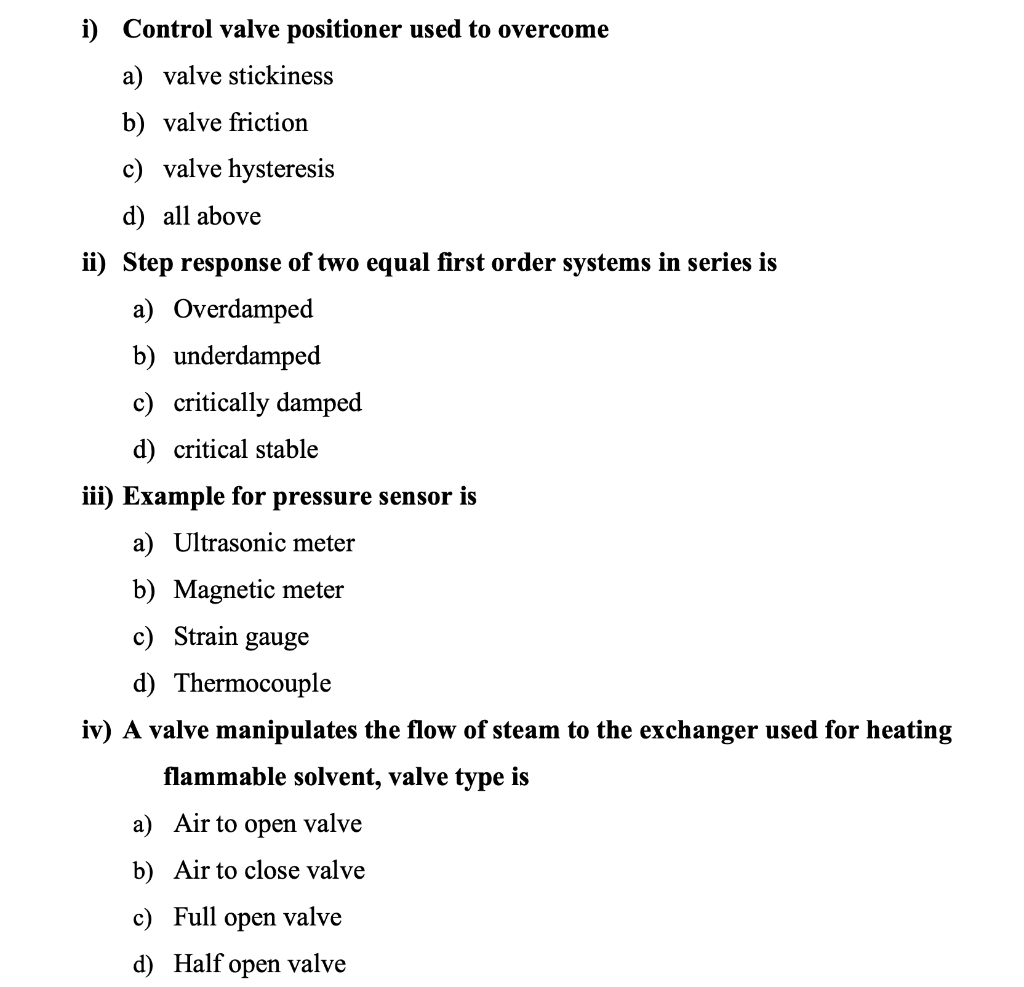 Solved i) Control valve positioner used to a) valve