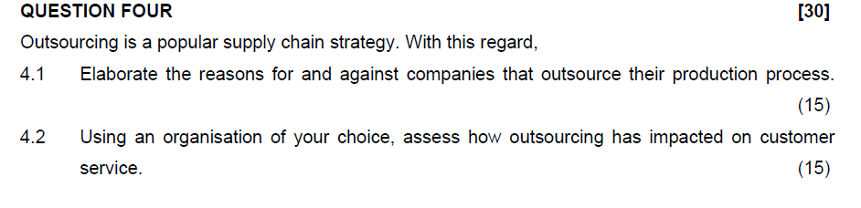 Solved QUESTION FOUR [30] Outsourcing Is A Popular Supply | Chegg.com