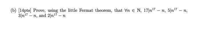 Solved (b) [14pts] Prove, using the little Fermat theorem, | Chegg.com