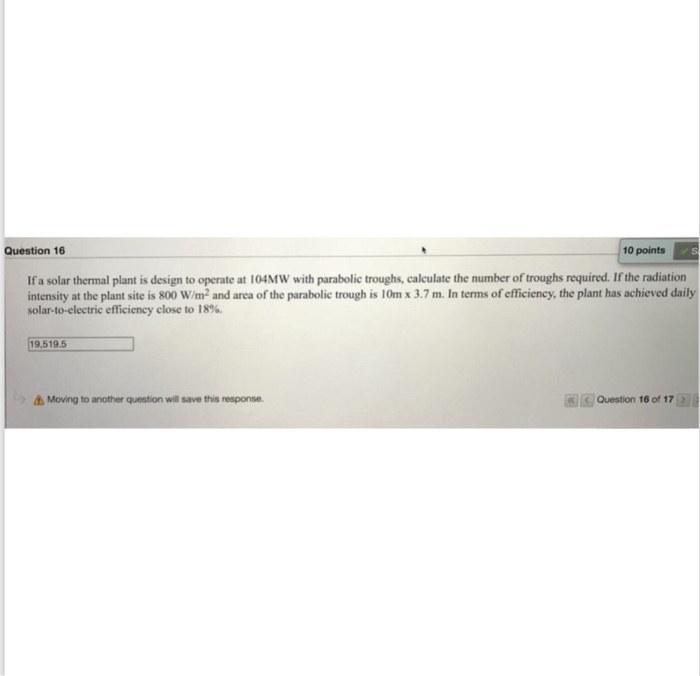 Solved Question 16 10 points If a solar thermal plant is | Chegg.com