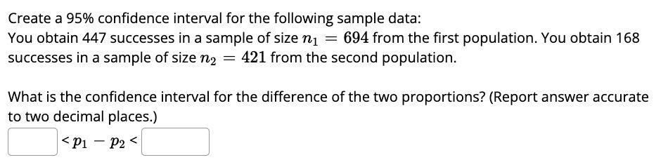 Solved Create a 95% confidence interval for the following | Chegg.com