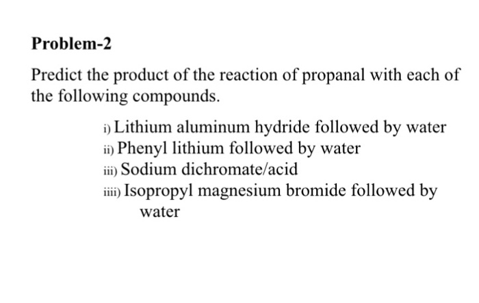 Solved Predict the product of the reaction of propanal with | Chegg.com