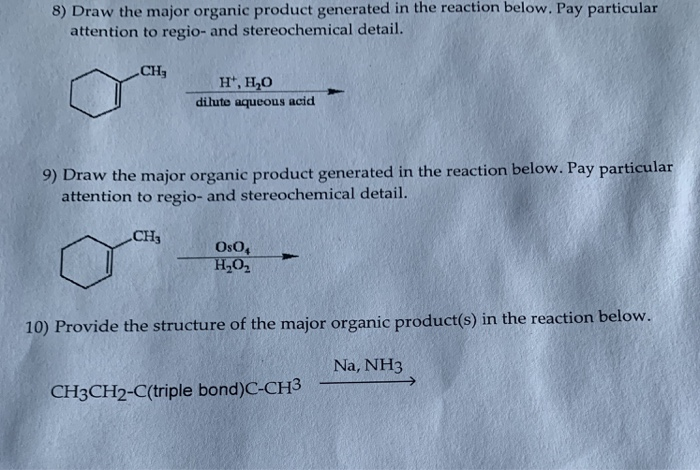 Solved 8) Draw the major organic product generated in the | Chegg.com