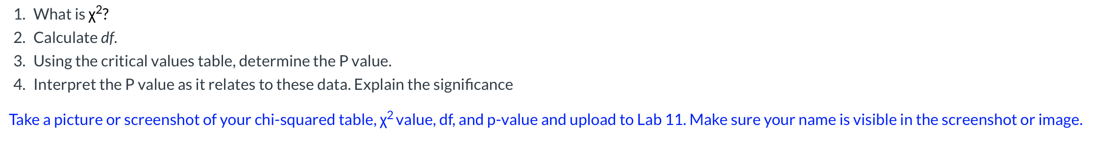 1 What Is X 2 Calculate Df 3 Using The Critical Values Table Determine The P Value 4 